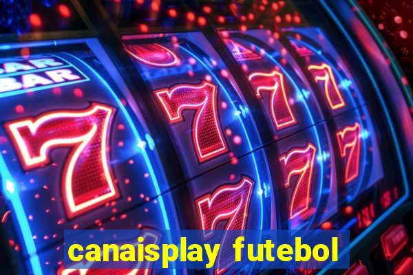 canaisplay futebol